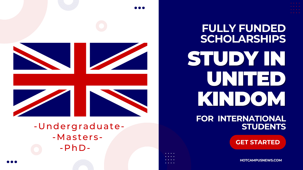 Fully-Funded Scholarships In The United Kingdom For International Students