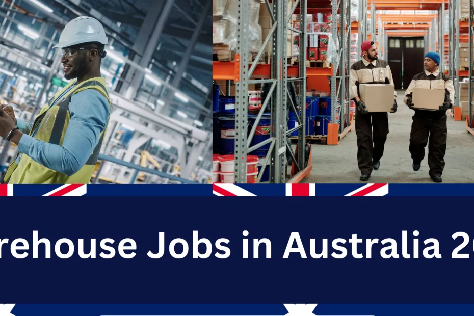 Warehouse Jobs in Australia With Visa Sponsorship for Foreigners.