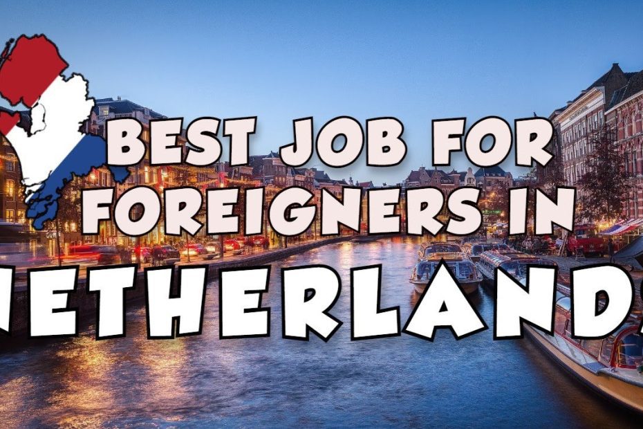 Top Jobs for Foreigners in Netherland