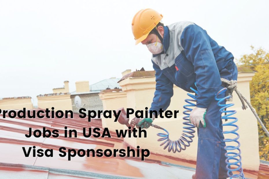 Production Spray Painter Jobs in USA with Visa Sponsorship