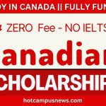 Fully Funded Canadian Scholarships Without IELTS & Without Application Fee Requirements