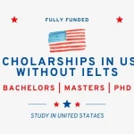 Fully Funded American Scholarships Without IELTS To Study For FREE In USA