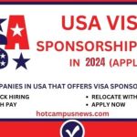 These Companies In USA Offering Jobs With Visa Sponsorships